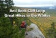 Red Rock Cliff Loop Great Hikes in the White Mountains