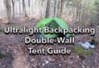 Ultralight Backpacking Double Wall Tent Guide