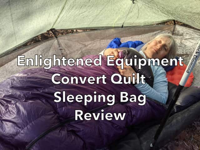 Enlightened Equipment Convert Quilt Sleeping Bag Review