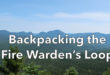 Backpacking the Fire Warden’s Loop