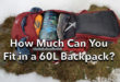 How much can you fit in a 60 liter backpack?