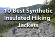 10 Best Synthetic Insulated Hiking Jackets